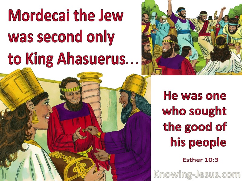 Esther 10:3 Mordecai was second only to King Ahasuerus (red)
